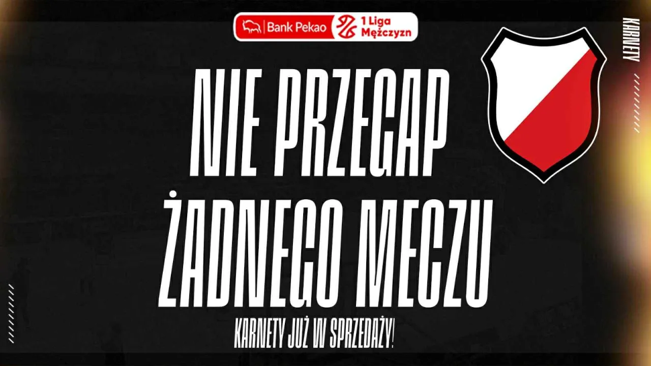 Karnety na sezon 2025/26 już w sprzedaży!