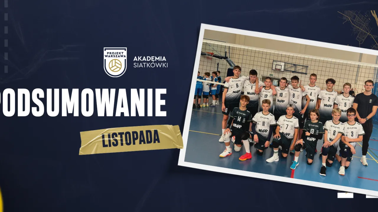 PODSUMOWANIE LISTOPADA W AKADEMII SIATKÓWKI PROJEKT WARSZAWA