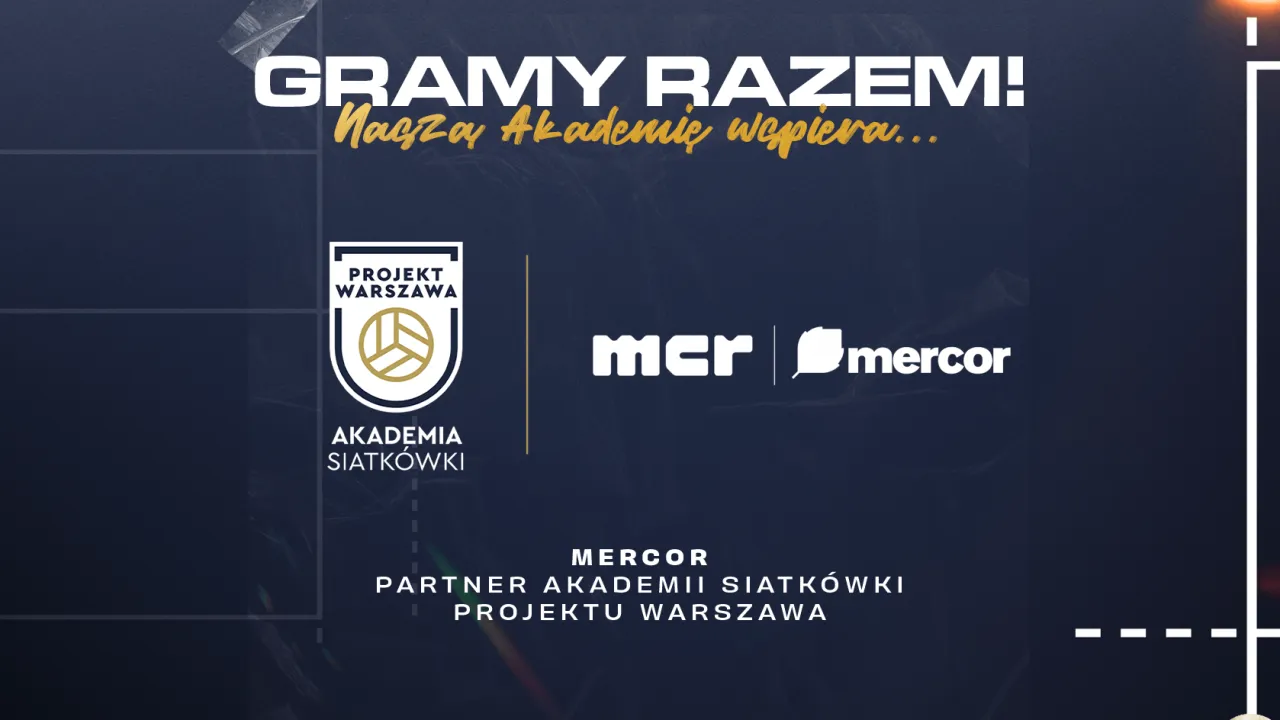 MERCOR S.A. PARTNEREM PROJEKTU PLAŻA AKADEMII SIATKÓWKI PROJEKTU WARSZAWA