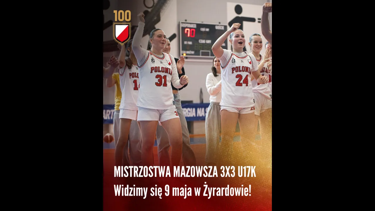 SKK Polonia Warszawa z dwoma zespołami w Mistrzostwach Mazowsza i Strefy U17K 3x3