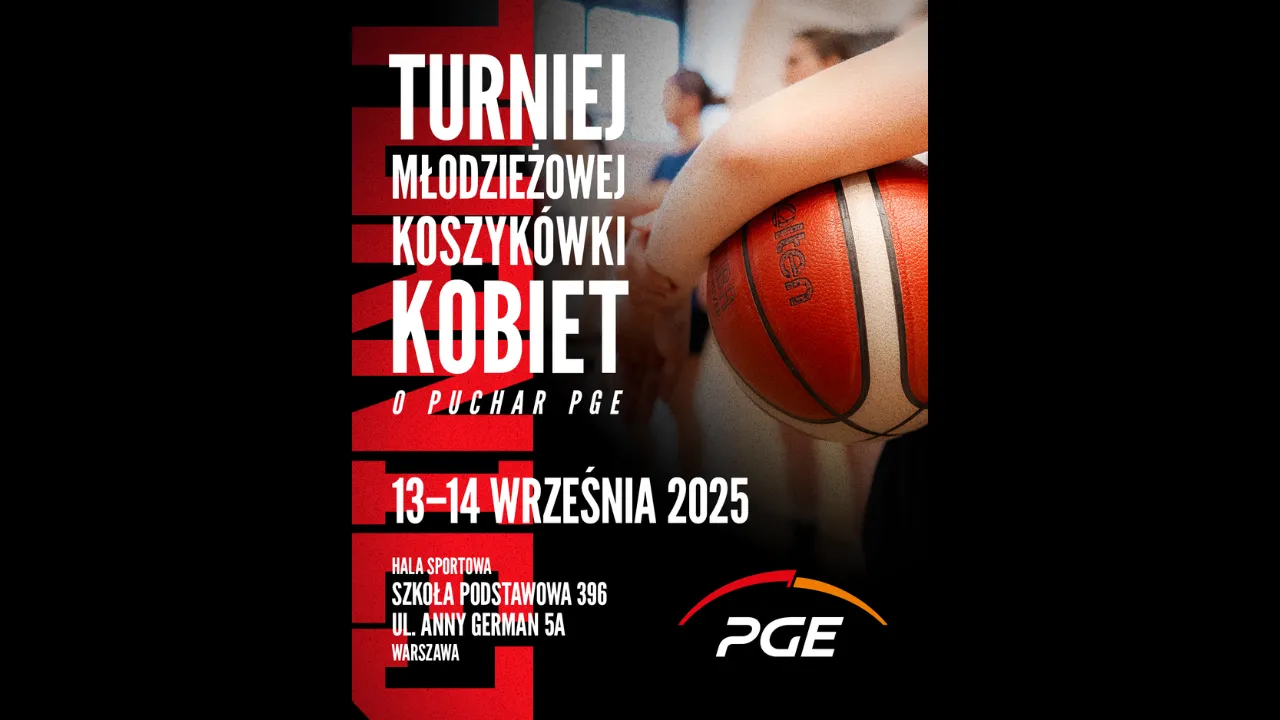 Zapraszamy na I Turniej Koszykówki Kobiet o Puchar PGE w Warszawie