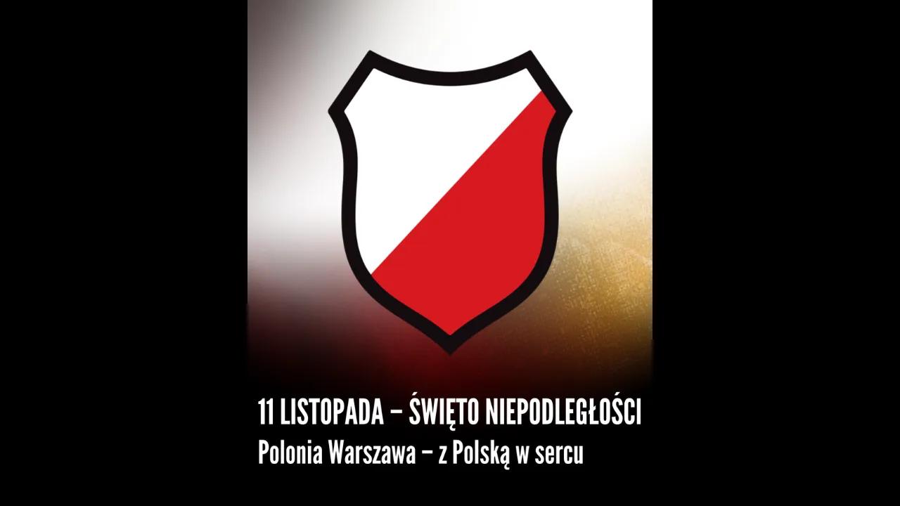 Narodowe Święto Niepodległości - Polonia Warszawa z Polską w sercu