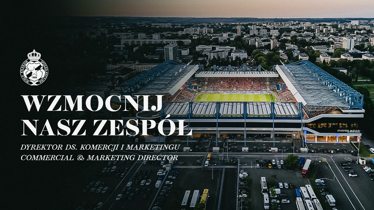 Dołącz do drużyny Białej Gwiazdy - stanowisko: Dyrektor ds. Komercji (B2C) i Marketingu