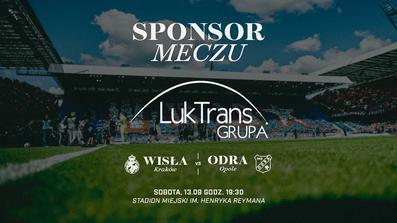 Grupa Luktrans Sponsorem Meczu Wisła Kraków – Odra Opole