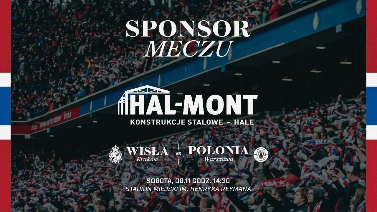 Firma Hal-mont będzie Sponsorem Meczu Wisła Kraków – Polonia Warszawa!