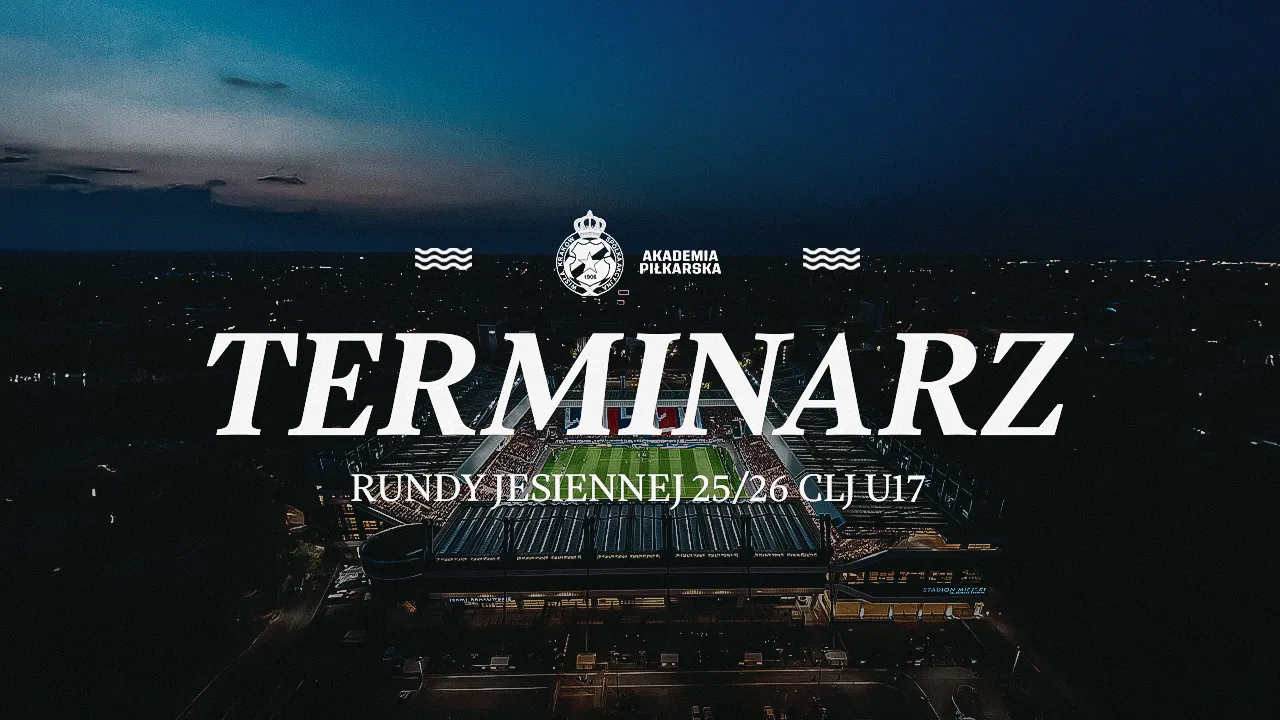 Terminarz spotkań Wisły Kraków U‑17 na rundę jesienną sezonu 2025/26 CLJ