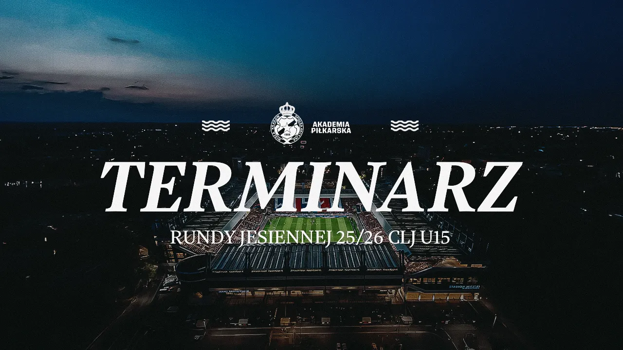 Terminarz rundy jesiennej CLJ-U15 w sezonie 2025/26