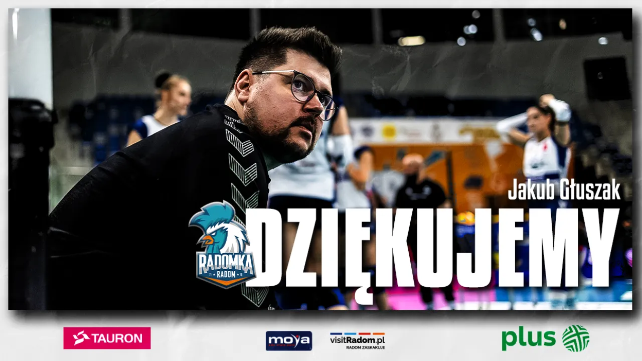 Jakub Głuszak przestał pełnić funkcję pierwszego trenera MOYA Radomki Radom