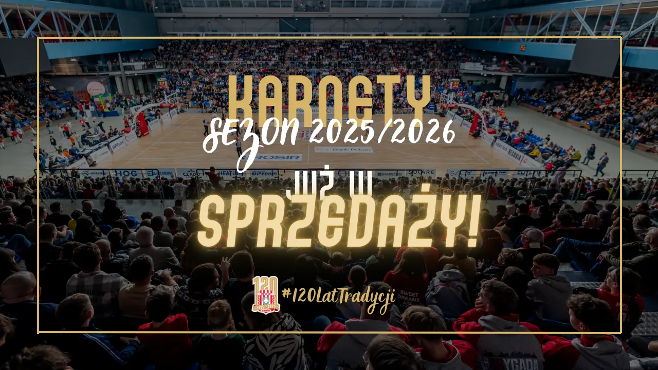 Start sprzedaży karnetów na sezon 2025/2026!