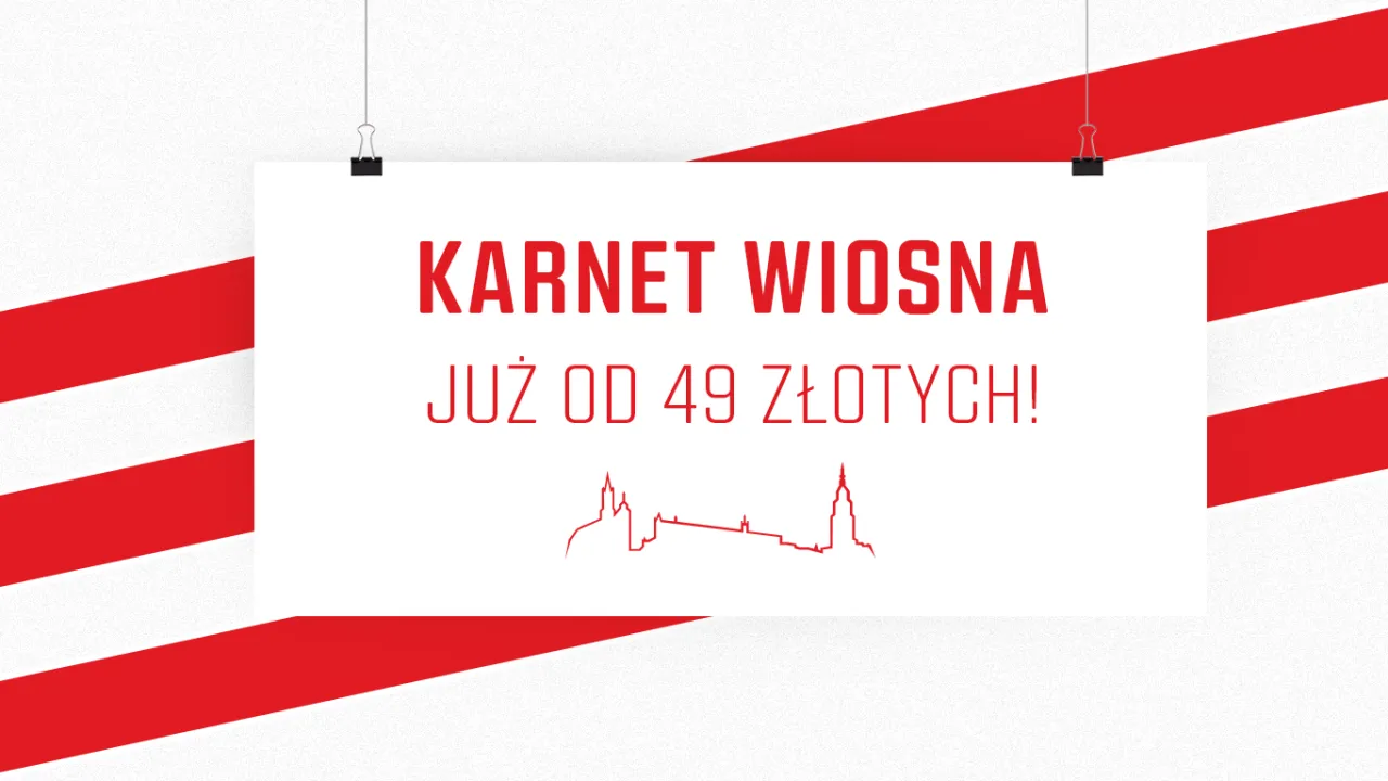 Karnety WIOSNA nadal w sprzedaży!