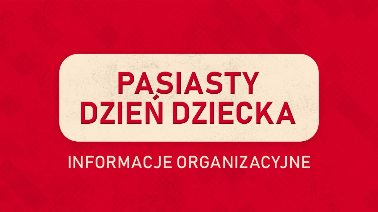 PASIASTY DZIEŃ DZIECKA PRZY UL. KAŁUŻY 1!