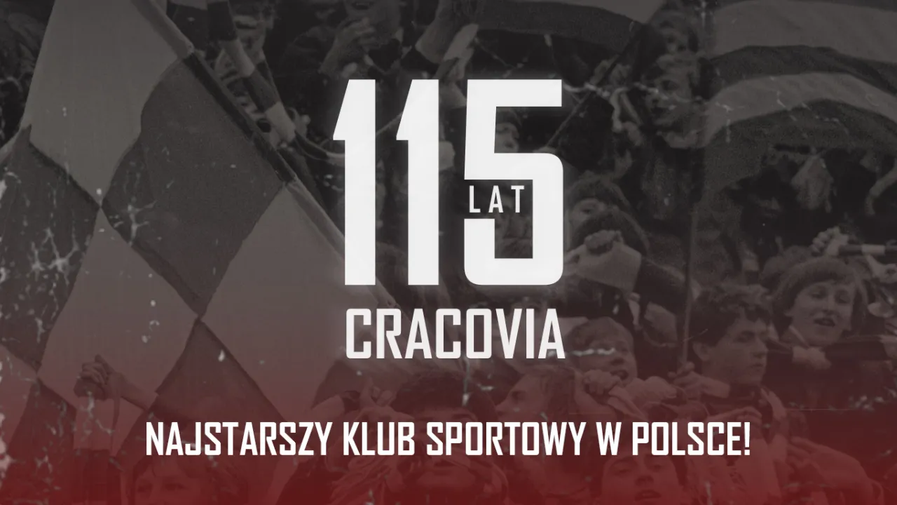 115. urodziny Cracovii - najstarszego Klubu sportowego w Polsce!