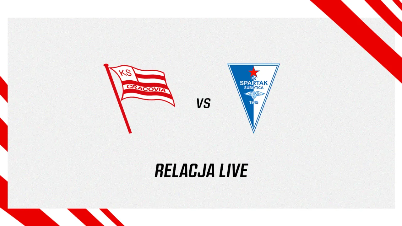 BELEK 2022: CRACOVIA - FK SPARTAK SUBOTICA [RELACJA LIVE]