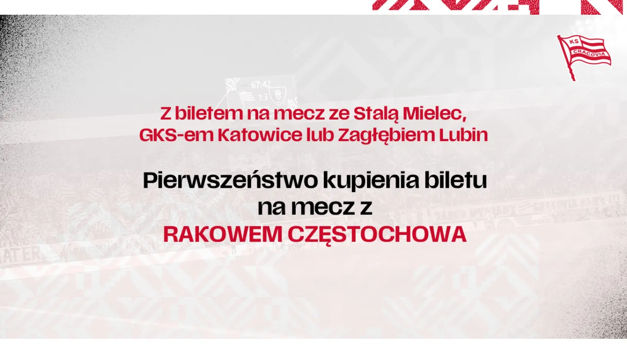 PIERWSZEŃSTWO ZAKUPU BILETU NA MECZ Z RAKOWEM CZĘSTOCHOWA
