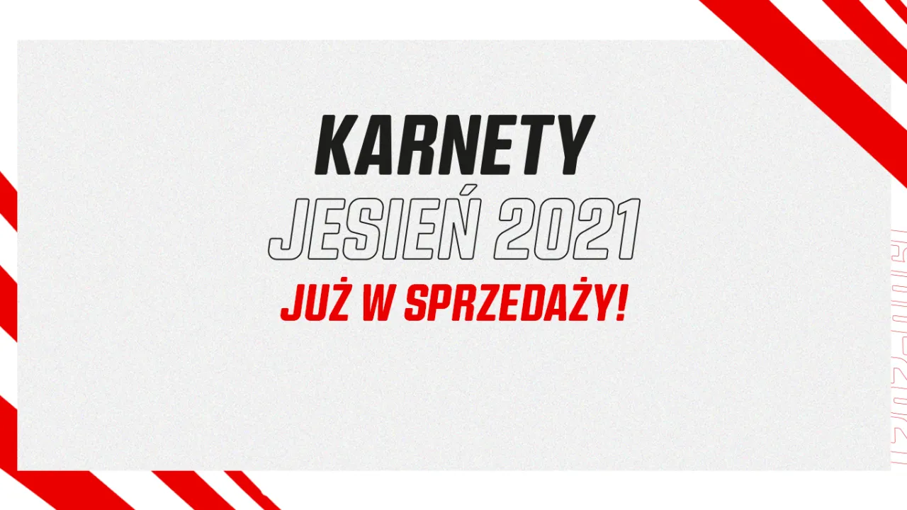 Wystartowała otwarta sprzedaż karnetów Jesień 2021!