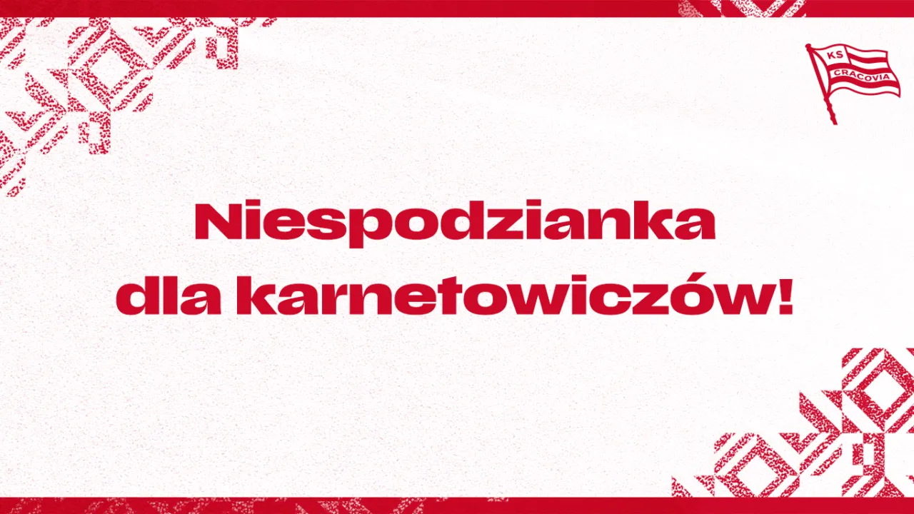NIESPODZIANKA DLA KARNETOWICZÓW!