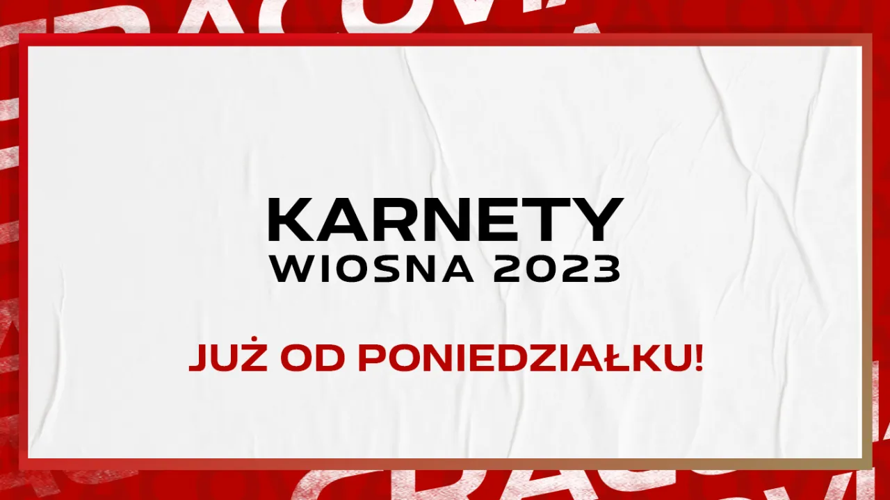 W poniedziałek rusza sprzedaż karnetów na rundę wiosenną 2023!