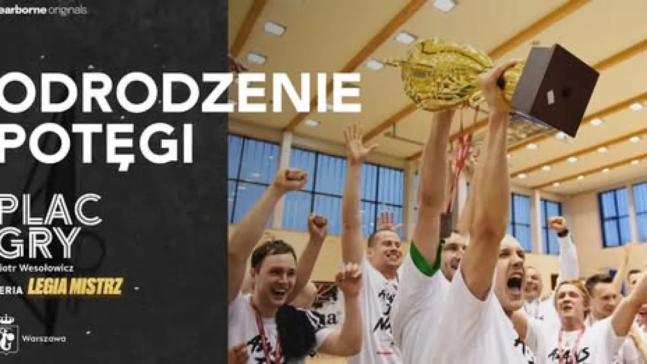 Odrodzenie Potęgi - podcast z serii "Legia mistrz!"