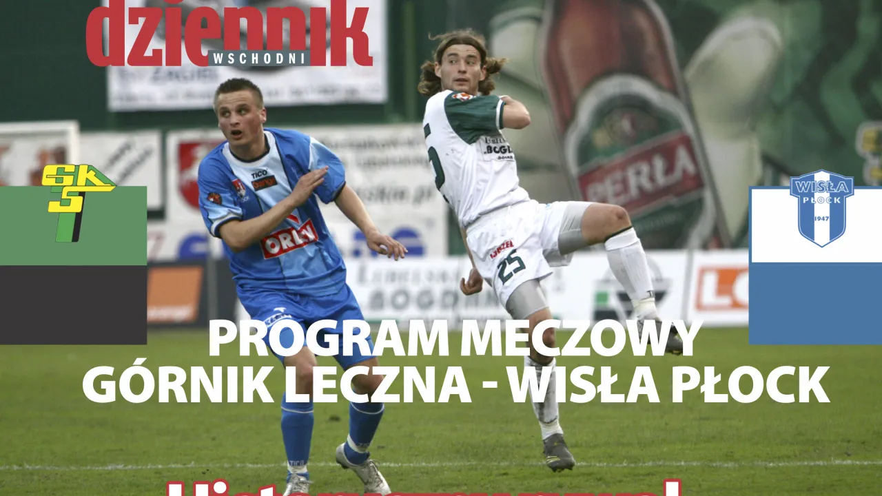 Program meczowy na mecz Górnik Łęczna – Wisła Płock