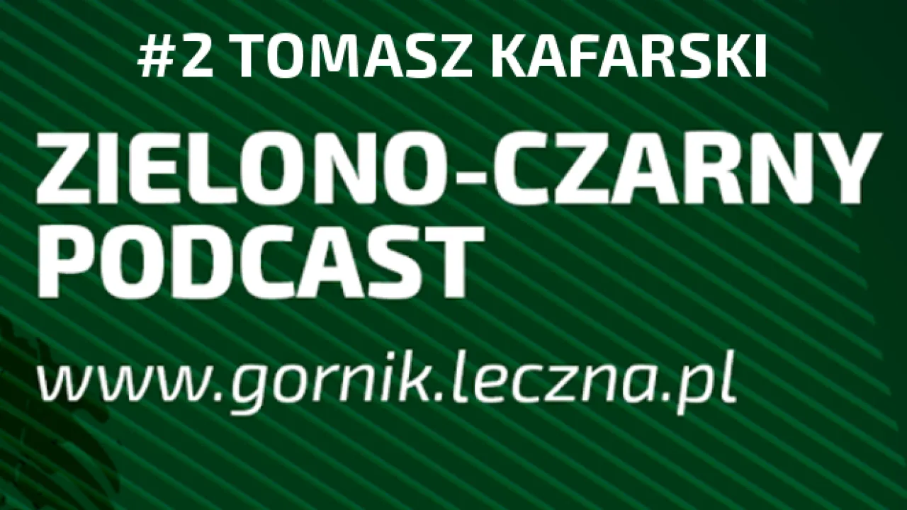 #2 Tomasz Kafarski – Zielono-Czarny Podcast