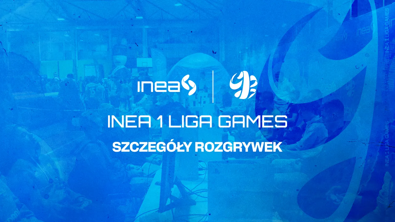E-sportowe rozgrywki INEA 1 Liga Games ruszają już w styczniu!