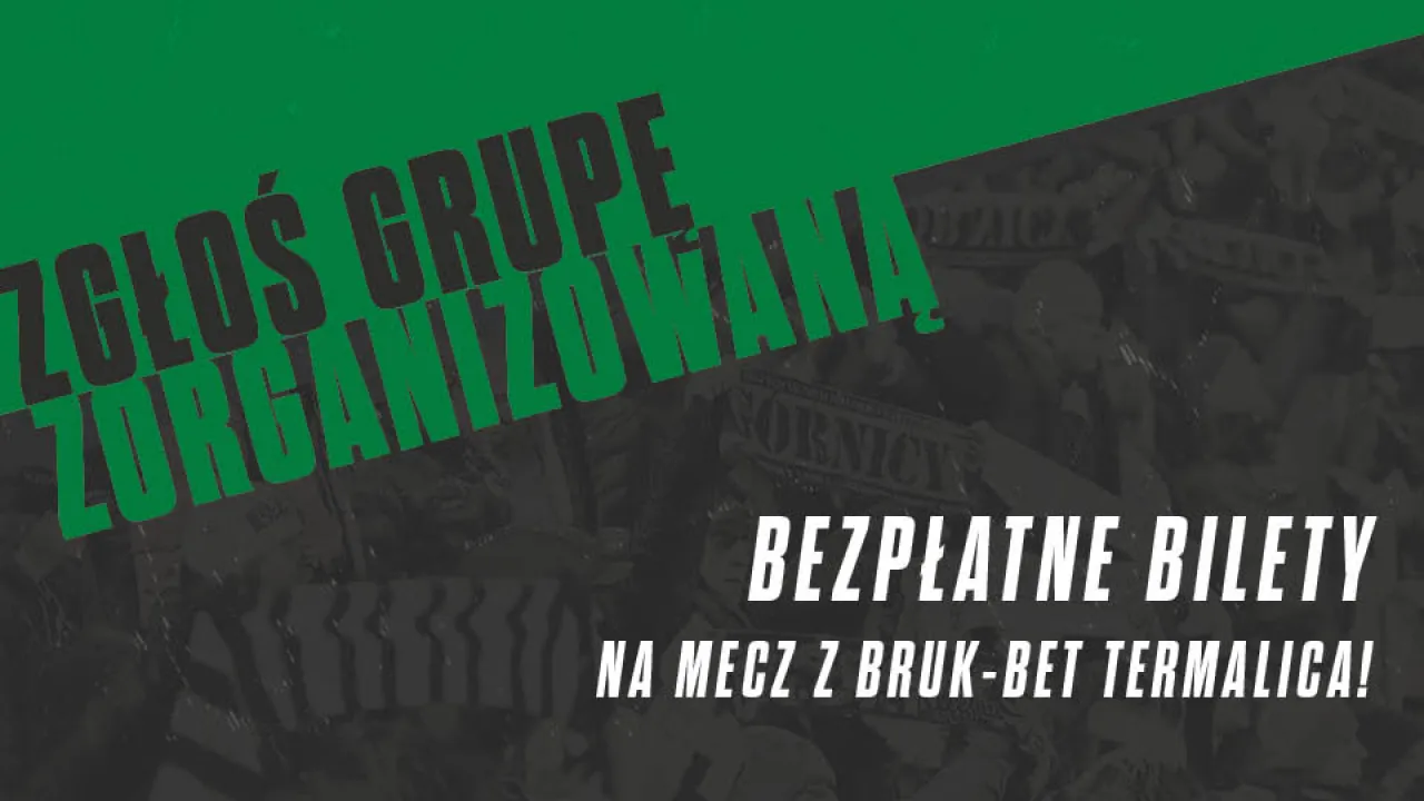 Bezpłatne bilety dla grup na mecz z Bruk-Bet Termalica