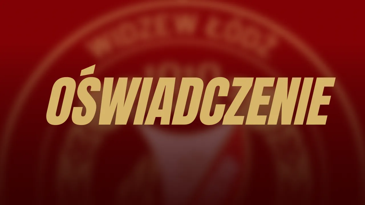 OŚWIADCZENIE ZARZĄDU WIDZEWA ŁÓDŹ FUTSAL