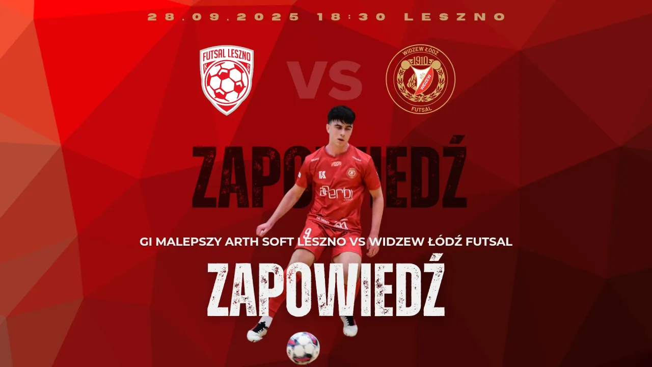 ZAPOWIEDŹ: Futsal Leszno - Widzew Łódź Futsal
