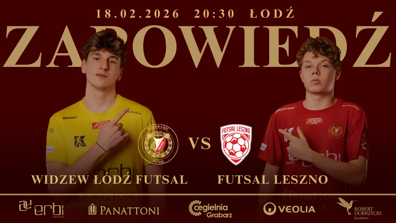 KOLEJNY MOCNY RYWAL PRZYJEDZIE DO ŁODZI. WIDZEW PODEJMIE FUTSAL LESZNO.